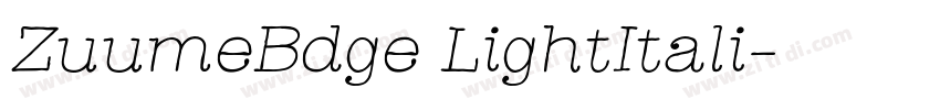 ZuumeBdge LightItali字体转换